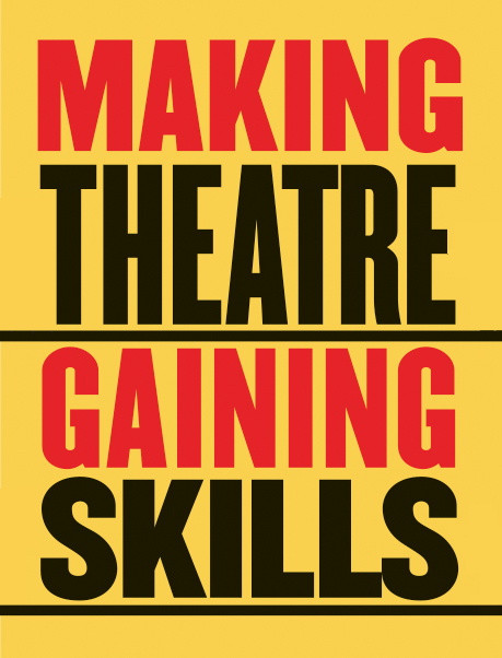 Making Theatre Gaining Skills